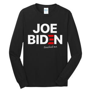 Joe Biden Touched Me Funny 4th of July Tall Long Sleeve T-Shirt