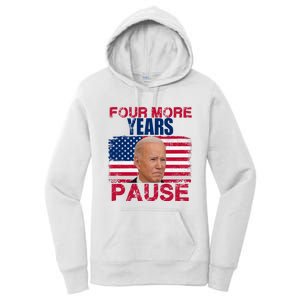 Joe Biden Us Flag Funny Quote Saying Four More Years Pause Women's Pullover Hoodie