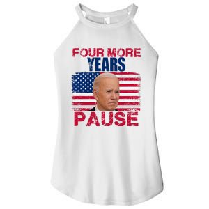 Joe Biden Us Flag Funny Quote Saying Four More Years Pause Women's Perfect Tri Rocker Tank