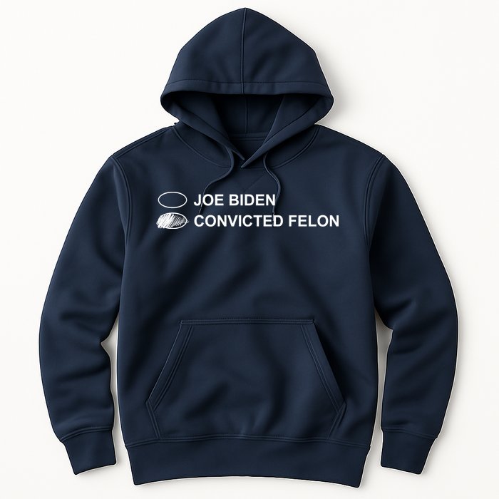 Joe Biden Vs Convicted Felon Funny Ballot Paper Voting Humor Hoodie