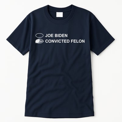 Joe Biden Vs Convicted Felon Funny Ballot Paper Voting Humor Tall T-Shirt