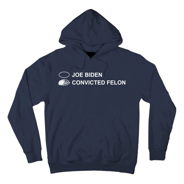 Joe Biden Vs Convicted Felon Funny Ballot Paper Voting Humor Tall Hoodie