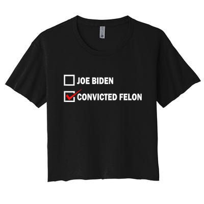 Joe Biden Vs Convicted Felon Funny Pro Trump 2024 Women's Crop Top Tee