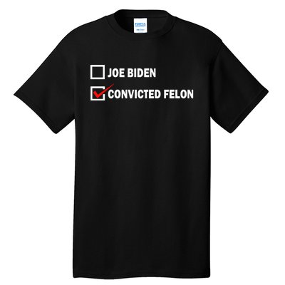 Joe Biden Vs Convicted Felon Funny Ballot Paper Voting Humor Tall T-Shirt