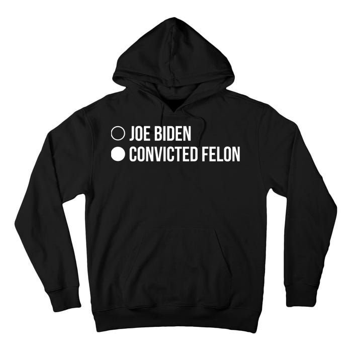 Joe Biden Vs Convicted Felon Funny Ballot Paper Voting Humor Tall Hoodie