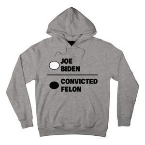 Joe Biden Vs Convicted Felon Funny Paper Ballot Voting Humor Tall Hoodie