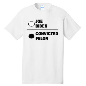 Joe Biden Vs Convicted Felon Funny Paper Ballot Voting Humor Tall T-Shirt