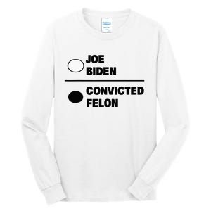 Joe Biden Vs Convicted Felon Funny Paper Ballot Voting Humor Tall Long Sleeve T-Shirt