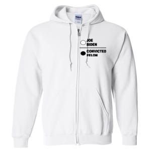 Joe Biden Vs Convicted Felon Funny Paper Ballot Voting Humor Full Zip Hoodie