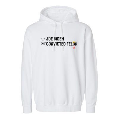 Joe Biden Vs Convicted Felon Funny Ballot Paper Voting Humor Garment-Dyed Fleece Hoodie