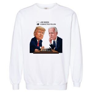 Joe Biden Vs Convicted Felon Funny Ballot Paper Voting Humor Garment-Dyed Sweatshirt