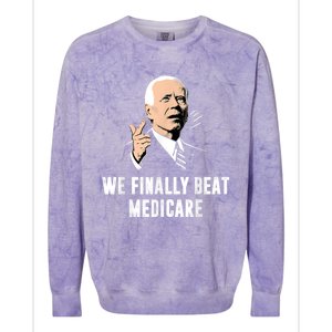 Joe Biden We Finally Beat Medicare Funny Anti Biden Colorblast Crewneck Sweatshirt