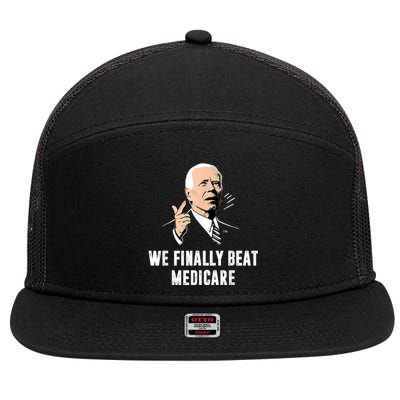 Joe Biden We Finally Beat Medicare Funny Anti Biden 7 Panel Mesh Trucker Snapback Hat