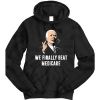 Joe Biden We Finally Beat Medicare Funny Anti Biden Tie Dye Hoodie