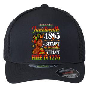 Juneteenth Black Wo Because My Ancestor Weren't Free 1776 Flexfit Unipanel Trucker Cap