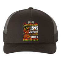 Juneteenth Black Wo Because My Ancestor Weren't Free 1776 Yupoong Adult 5-Panel Trucker Hat