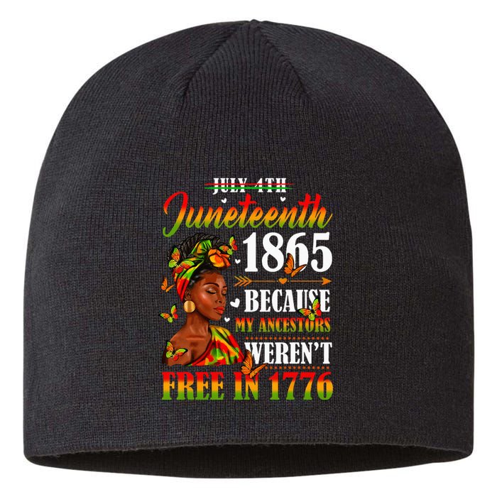 Juneteenth Black Wo Because My Ancestor Weren't Free 1776 Sustainable Beanie