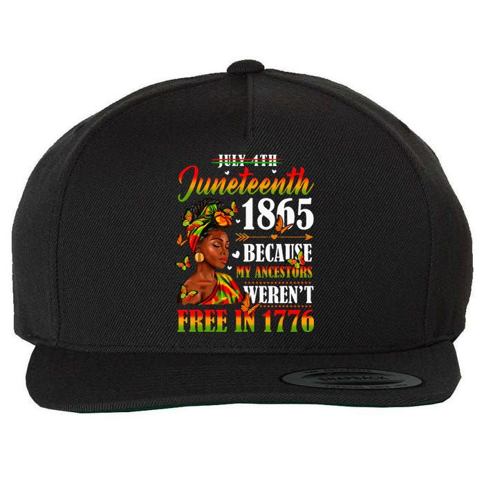 Juneteenth Black Wo Because My Ancestor Weren't Free 1776 Wool Snapback Cap