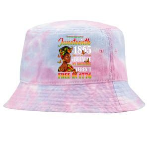 Juneteenth Black Wo Because My Ancestor Weren't Free 1776 Tie-Dyed Bucket Hat