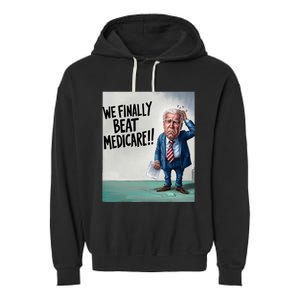 Joe Biden We Finally Beat Medicare! Garment-Dyed Fleece Hoodie