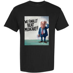 Joe Biden We Finally Beat Medicare! Garment-Dyed Heavyweight T-Shirt