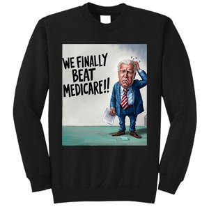 Joe Biden We Finally Beat Medicare! Sweatshirt