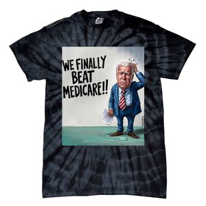 Joe Biden We Finally Beat Medicare! Tie-Dye T-Shirt