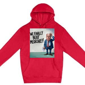 Joe Biden We Finally Beat Medicare! Premium Pullover Hoodie