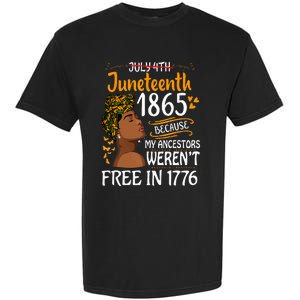 Juneteenth Black Wo Because My Ancestor Weren't Free 1776 Garment-Dyed Heavyweight T-Shirt