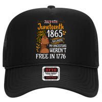 Juneteenth Black Wo Because My Ancestor Weren't Free 1776 High Crown Mesh Back Trucker Hat