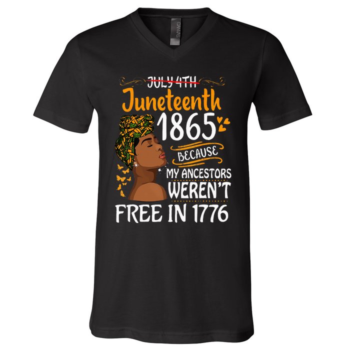 Juneteenth Black Wo Because My Ancestor Weren't Free 1776 V-Neck T-Shirt