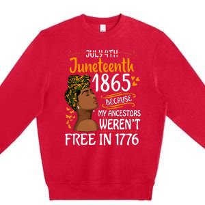 Juneteenth Black Wo Because My Ancestor Weren't Free 1776 Premium Crewneck Sweatshirt