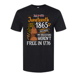 Juneteenth Black Wo Because My Ancestor Weren't Free 1776 Softstyle CVC T-Shirt