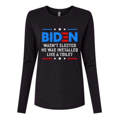 Joe Biden Wasn’T Elected He Was Installed Like A Toilet Womens Cotton Relaxed Long Sleeve T-Shirt