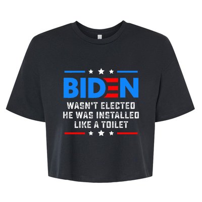 Joe Biden Wasn’T Elected He Was Installed Like A Toilet Bella+Canvas Jersey Crop Tee