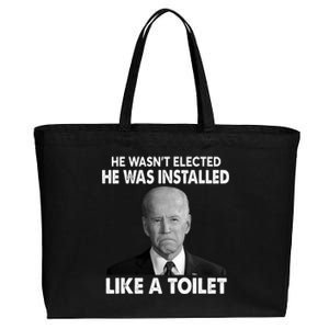 Joe Biden Wasn't Elected He Was Installed Like A Toilet Cotton Canvas Jumbo Tote