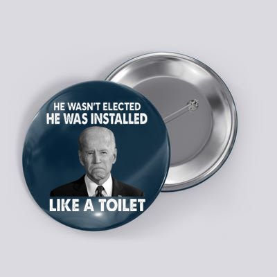 Joe Biden Wasn't Elected He Was Installed Like A Toilet Button