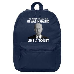 Joe Biden Wasn't Elected He Was Installed Like A Toilet 16 in Basic Backpack