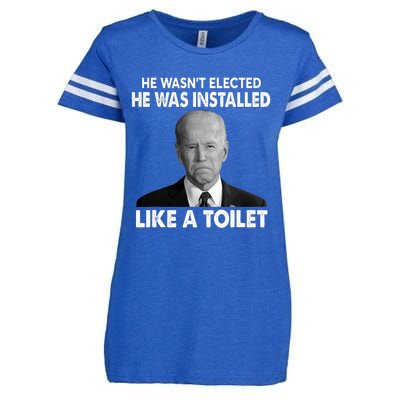 Joe Biden Wasn't Elected He Was Installed Like A Toilet Enza Ladies Jersey Football T-Shirt