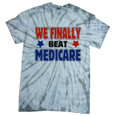 Joe Biden We Finally Beat Medicare Funny Biden Tie-Dye T-Shirt