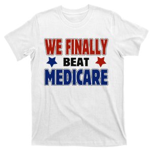 Joe Biden We Finally Beat Medicare Funny Biden T-Shirt