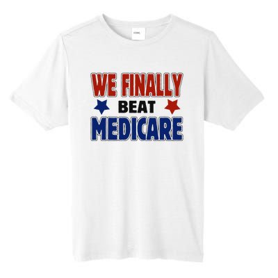 Joe Biden We Finally Beat Medicare Funny Biden Tall Fusion ChromaSoft Performance T-Shirt