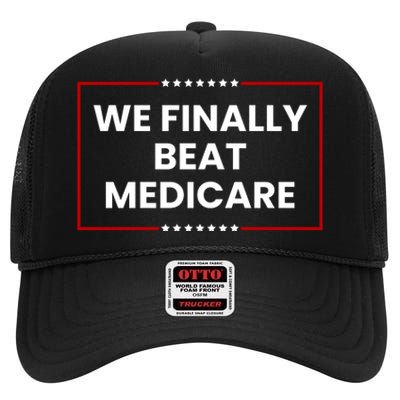 We Finally Beat Medicare High Crown Mesh Back Trucker Hat