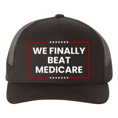 We Finally Beat Medicare Yupoong Adult 5-Panel Trucker Hat