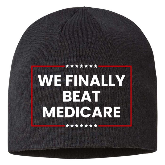 We Finally Beat Medicare Sustainable Beanie