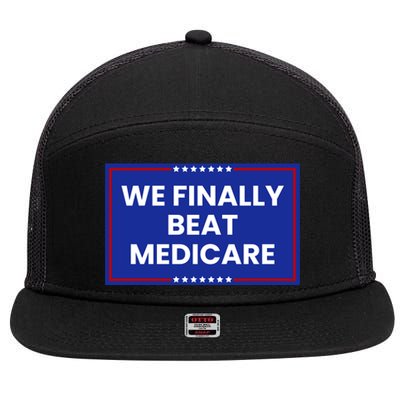 We Finally Beat Medicare 7 Panel Mesh Trucker Snapback Hat