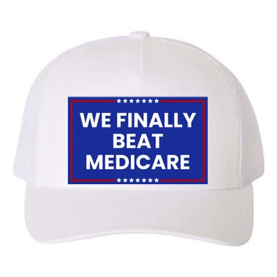 We Finally Beat Medicare Yupoong Adult 5-Panel Trucker Hat