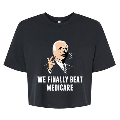 Joe Biden We Finally Beat Medicare Funny Anti Biden Bella+Canvas Jersey Crop Tee