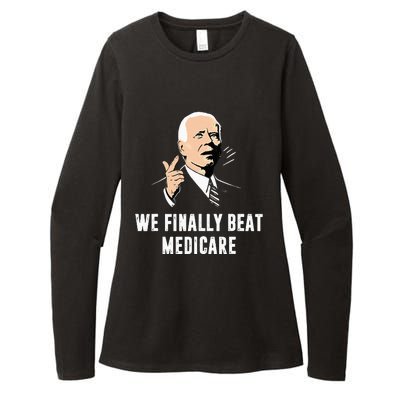 Joe Biden We Finally Beat Medicare Funny Anti Biden Womens CVC Long Sleeve Shirt