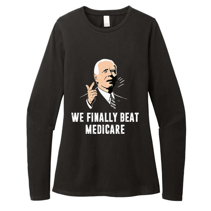 Joe Biden We Finally Beat Medicare Funny Anti Biden Womens CVC Long Sleeve Shirt